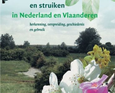 Inheemse bomen en struiken in Nederland en Vlaanderen - Bert Maes